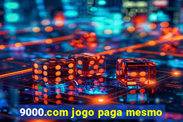 9000.com jogo paga mesmo