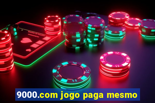 9000.com jogo paga mesmo