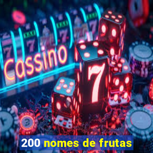 200 nomes de frutas