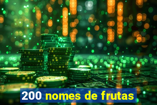 200 nomes de frutas