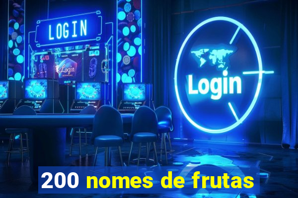 200 nomes de frutas