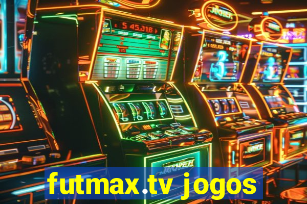 futmax.tv jogos