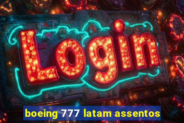 boeing 777 latam assentos