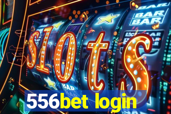 556bet login