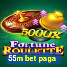 55m bet paga