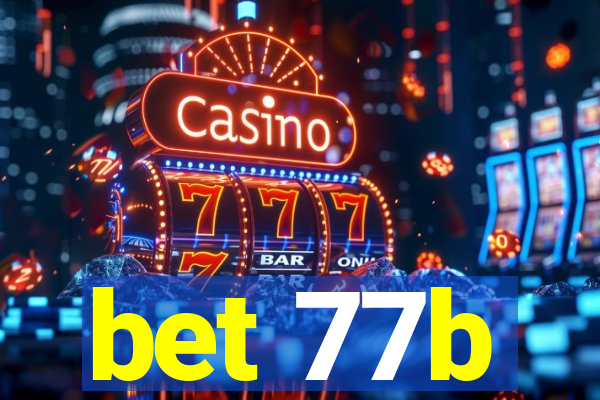 bet 77b