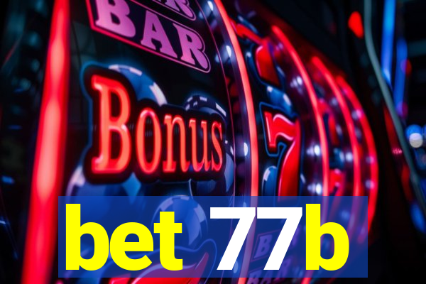 bet 77b