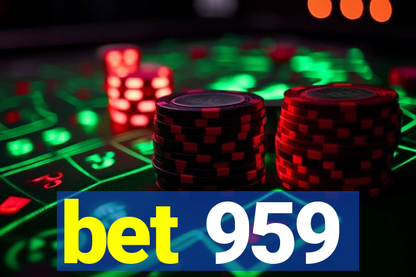 bet 959