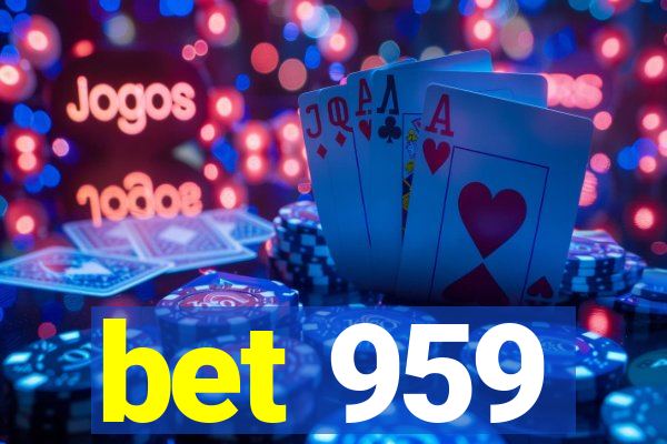 bet 959