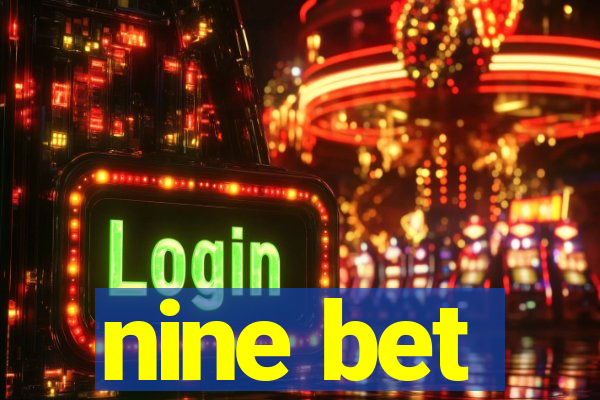 nine bet