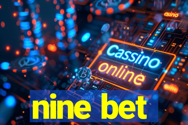 nine bet