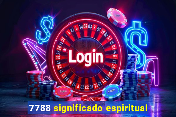7788 significado espiritual