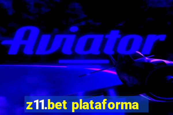 z11.bet plataforma