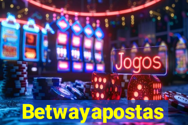 Betwayapostas