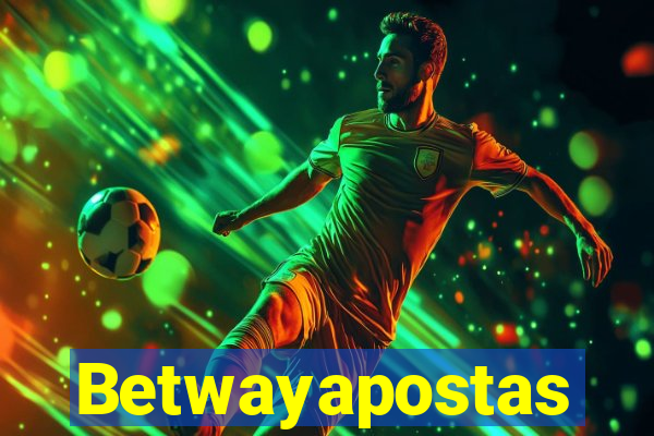 Betwayapostas