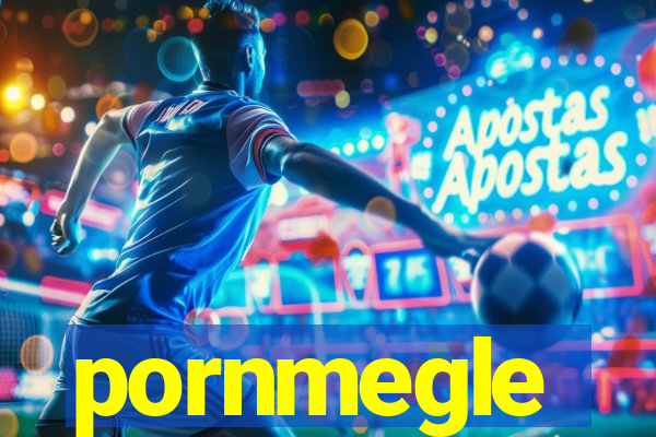 pornmegle