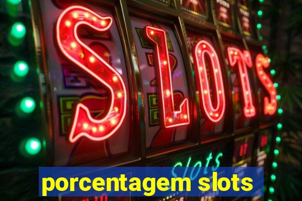 porcentagem slots