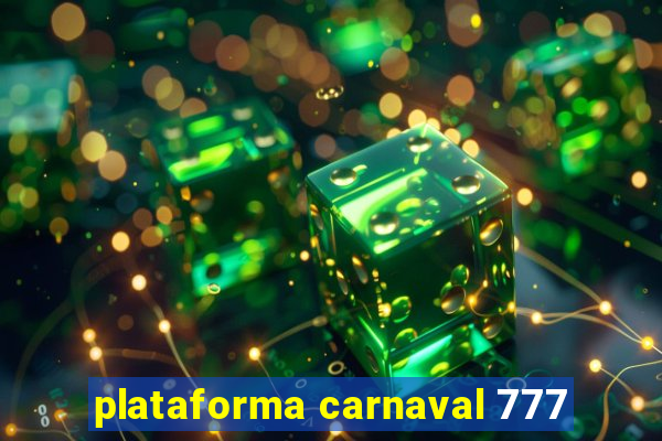plataforma carnaval 777