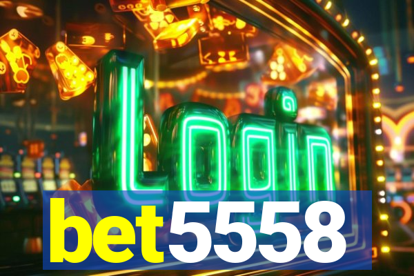 bet5558