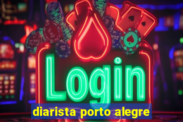 diarista porto alegre