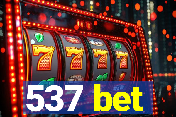 537 bet