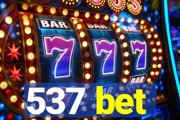 537 bet
