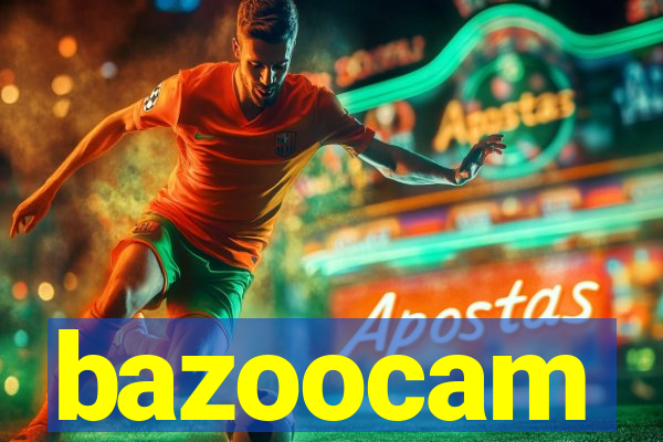 bazoocam