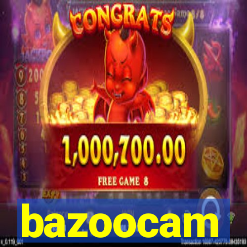 bazoocam