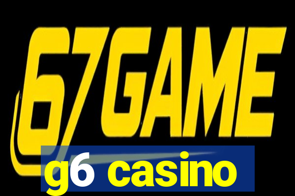 g6 casino