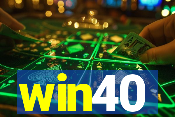 win40