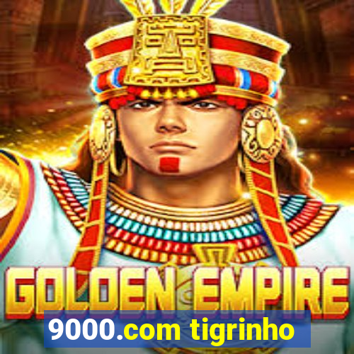 9000.com tigrinho