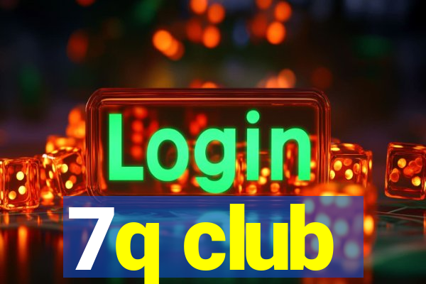 7q club