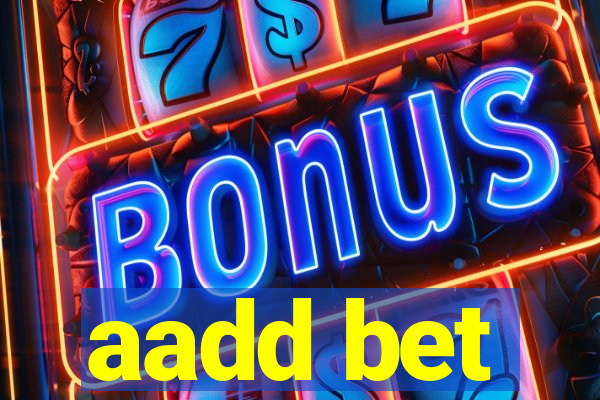 aadd bet