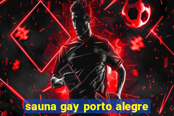 sauna gay porto alegre
