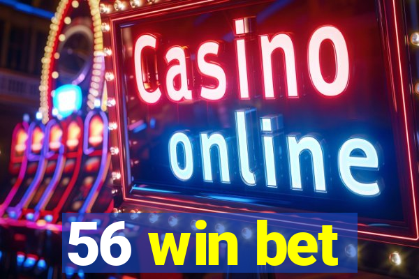 56 win bet