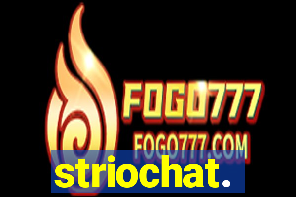 striochat.