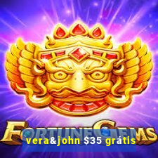 vera&john $35 grátis