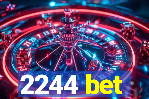 2244 bet