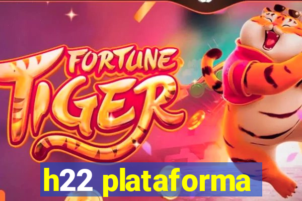 h22 plataforma