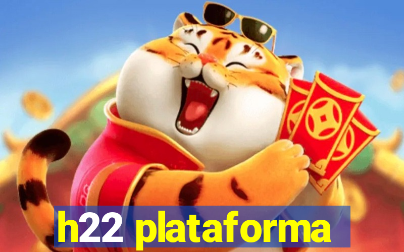 h22 plataforma