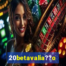20betavalia??o