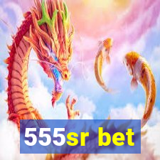 555sr bet