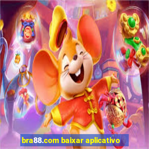 bra88.com baixar aplicativo