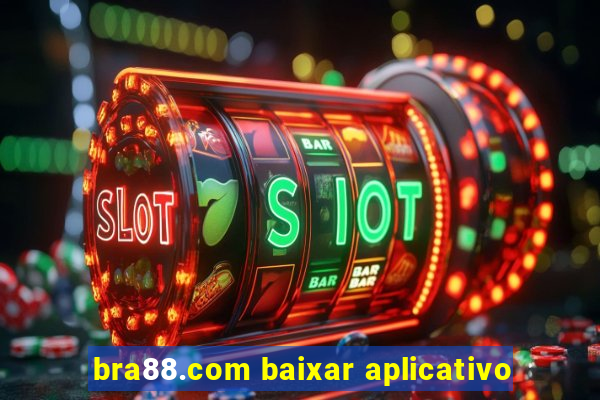 bra88.com baixar aplicativo