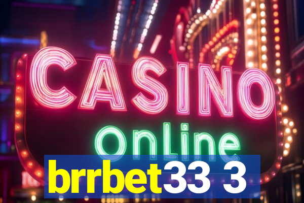 brrbet33 3