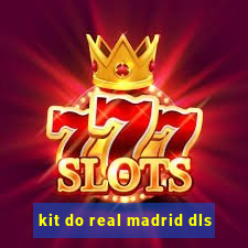 kit do real madrid dls