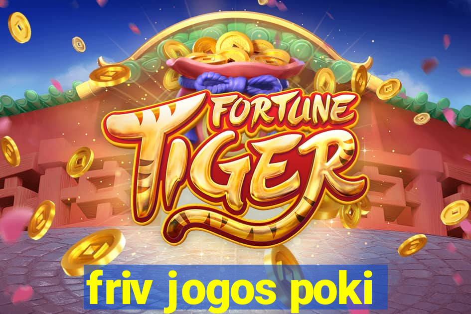 friv jogos poki