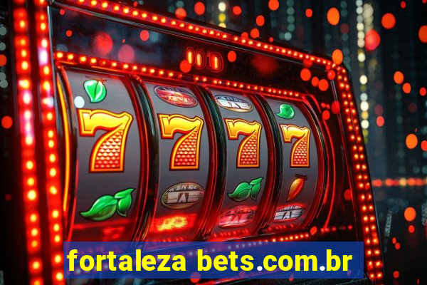 fortaleza bets.com.br
