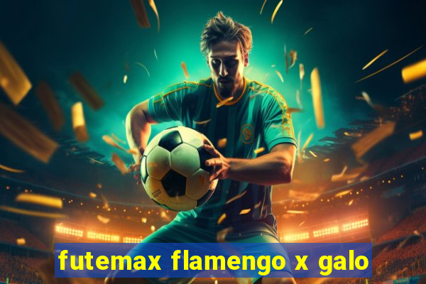 futemax flamengo x galo