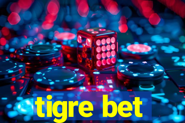 tigre bet